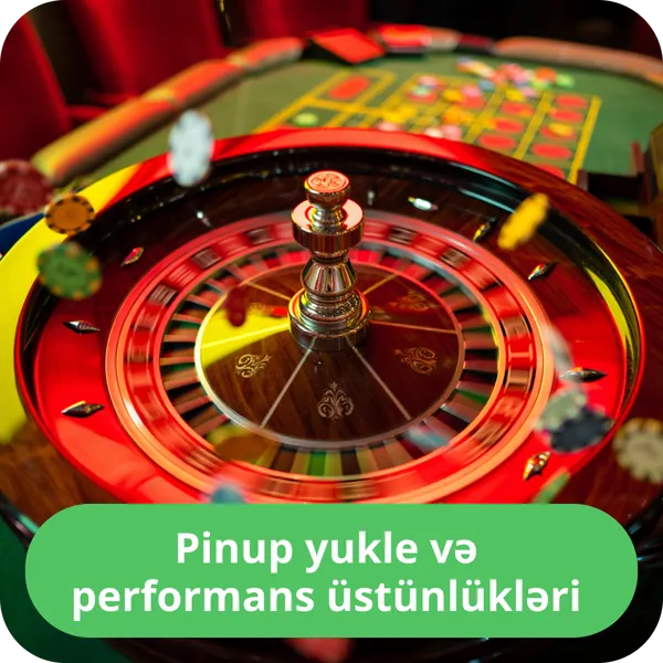 Pinup yukle və performans üstünlükləri